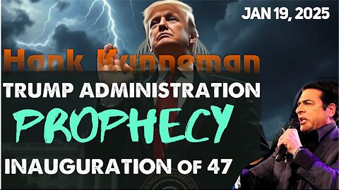 HanK Kunneman: [TRUMP ADMINISTRATION PROPHECY] INAUGURATION of 47 POWERFUL 1/19/25