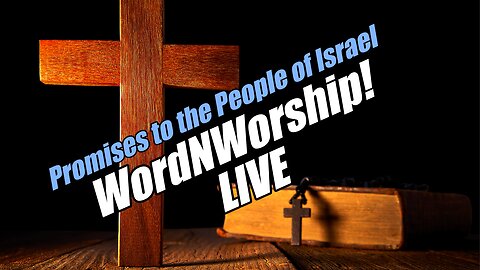 Promises to God's People. Wed WordNWorsip LIVE! B2T Ministries.Jan 21, 2026
