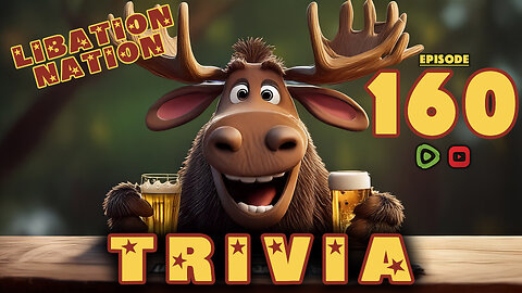 Libation Nation Trivia #160