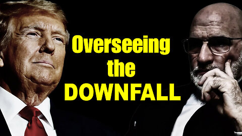 Donald Trump Overseeing the DOWNFALL