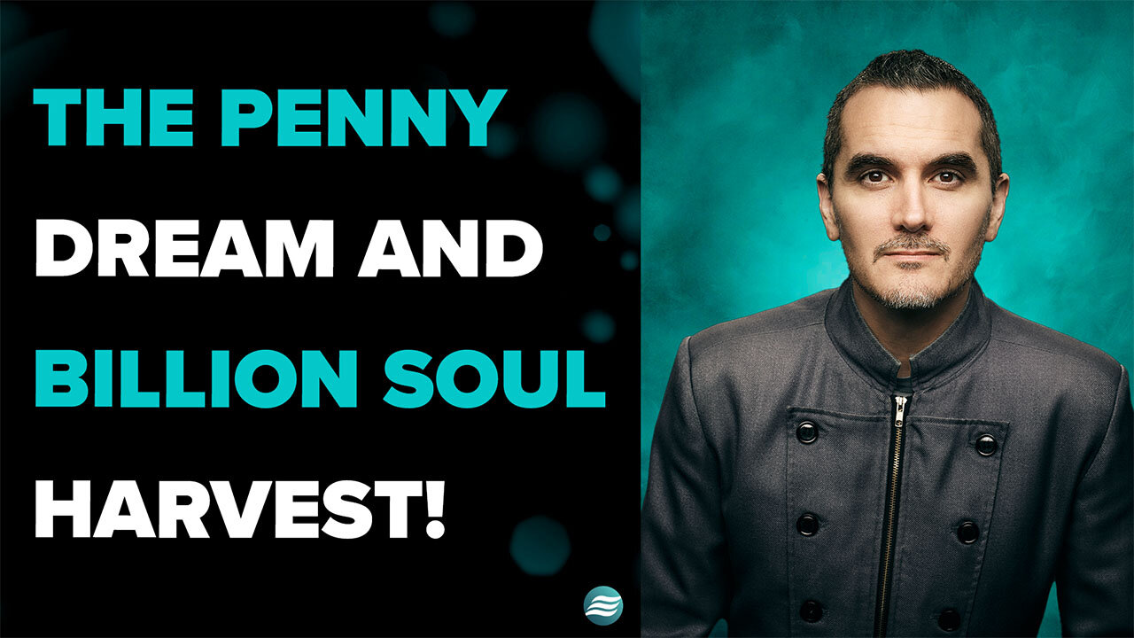 The Penny Dream and Billion Soul Harvest! - Munday Martin