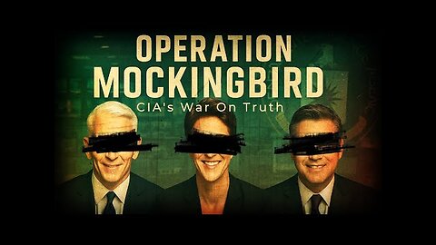 Operation Mockingbird: The CIA lied to you this whole time