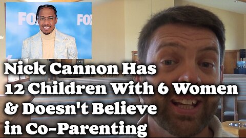Nick Cannon Doesn't Believe in Co-Parenting