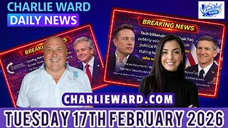 CHARLIE WARD DAILY NEWS WITH CHARLIE WARD & DREW DEMI TUESDAY 17TH FEB 2026