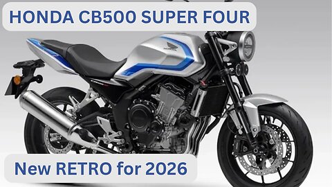 2026 HONDA CB500 SUPER FOUR Coming to the UK like the CB1000F and SE