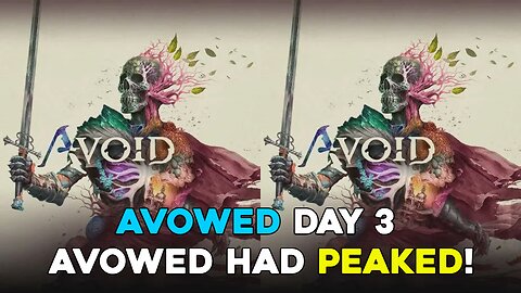 Avowed Day 3: Avowed Has Peaked!