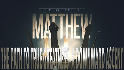 The Path to True Greatness—A Downward Ascent | traditional