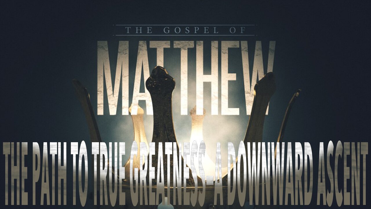 The Path to True Greatness—A Downward Ascent | traditional