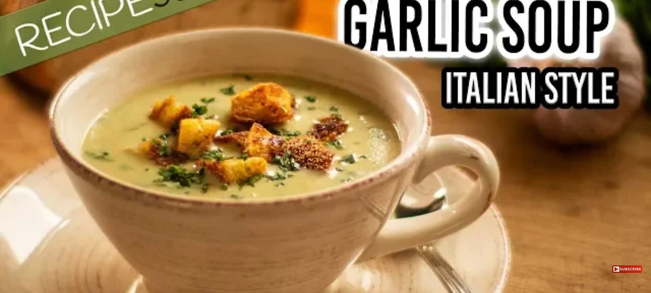 Garlic Soup Italian style with crispy croutons