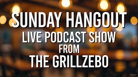 Sunday GrillZebo Hangout 20251109