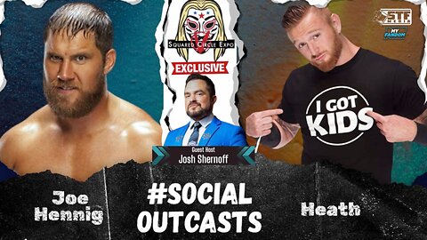 Squared Circle Expo V - Live Panel Show: The Social Outcasts (Heath & Joe Hennig)