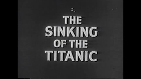 You Are There - "The Sinking of the Titanic" April 14-15, 1912