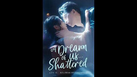 A Dream of Us Shattered