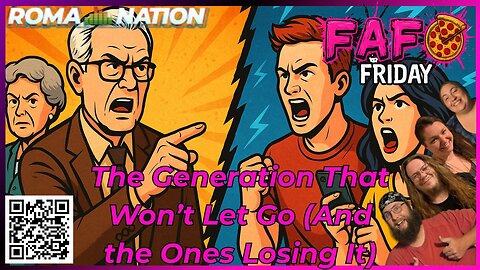 The Generation That Won’t Let Go (And the Ones Losing It) | FAFO Friday