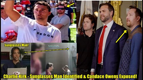 Charlie Kirk - Sunglasses Man Identified & Candace Owens Exposed!