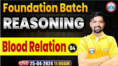 REASONING CLASS, BLOOD RELATION #4