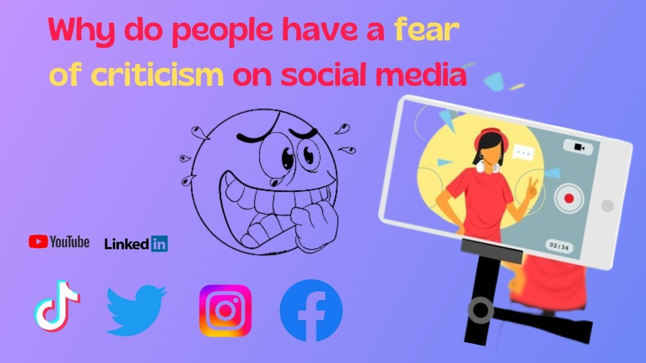 How To Overcome & Handle The Fear Of Criticism On Social Media