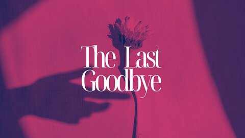 The Last GoodBye