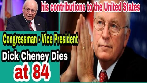 “Dick Cheney Dies at 84: Legacy, Controversy and What It Means for Today’s America”