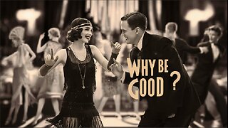 WHY BE GOOD? (1929)Colleen Moore, Neil Hamilton & Bodil Rosing | Comedy, Drama | B&W |Vintage Cinema