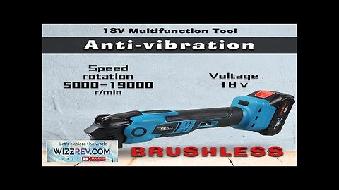 NEWONE 18V Brushless Quick release Oscillating tool Multi functional tool Renovator Electric Review