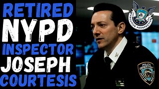 Interview of Retired NYPD Inspector Joe Courtesis