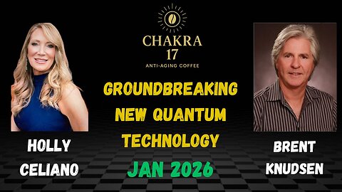 Holly Celiano & Brent Knudsen Discuss Groundbreaking Latest Quantum Technologies In The Great Reset