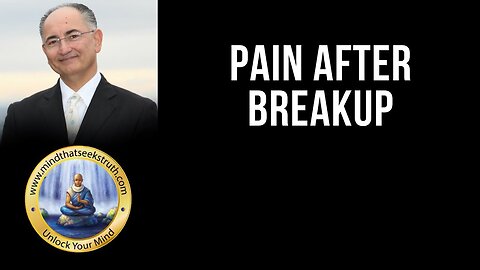 Why You Are In Pain After BreakUp? Can I Change My Mindset And Be Happy Again? Q & A Live Talk # 133