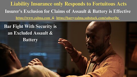 Liability Insurance only Responds to Fortuitous Acts