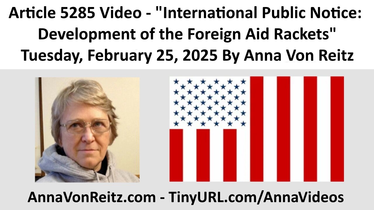 International Public Notice: Development of the Foreign Aid Rackets By Anna Von Reitz