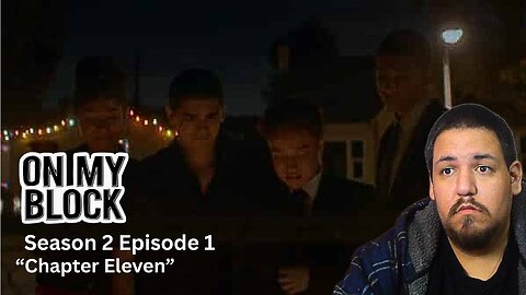 On My Block | Season 2, Episode 1 | "Chapter Eleven" | TV Show Reaction