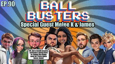 Ball Busters #90!! Drinking and talking Batman!! With the Melees