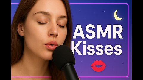 💋 ASMR Kissing Sounds for Deep Relaxation 😴✨ Sleep & Tingling Triggers ❤️