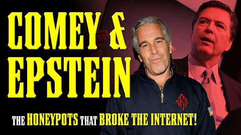 Jeffrey Epstein & James Comey CONNECTED by SHOCKING HONEYPOT Conspiracies!