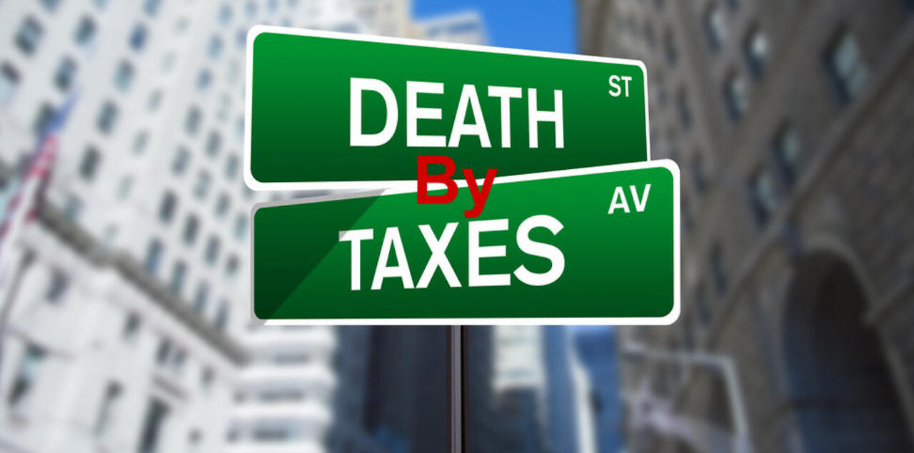 Death By Taxes