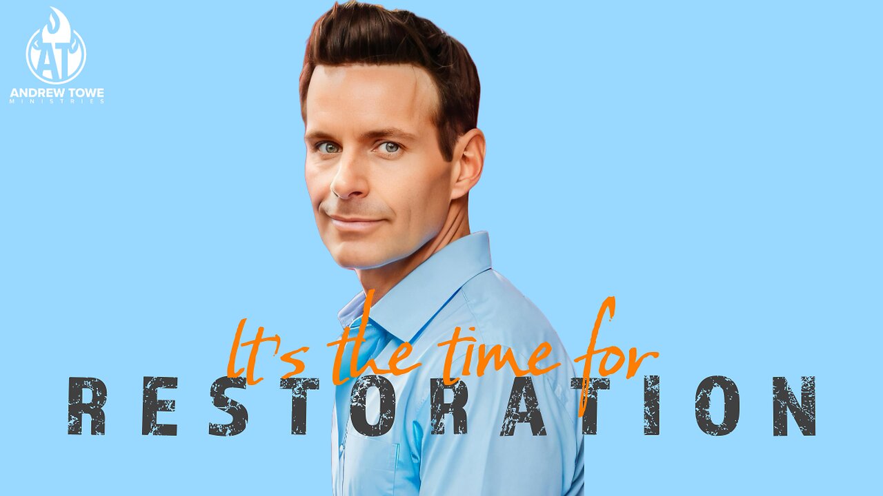 Prophetic Word: It's the Time for Restoration