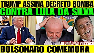 BOMBA! TRUMP ASSINA DECRETO CONTRA LULA! BOLSONARO COMEMORA REVIRAVOLTA COM HUGO MOTTA!