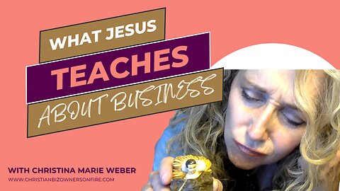 WHAT JESUS TEACHES ABOUT BUSINESS