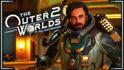 The Outer Worlds 2 - Day 8 | Very Hard | Immersive Full Game Playthrough