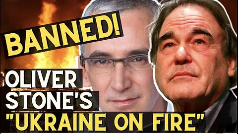 BANNED! Oliver Stone's "Ukraine on Fire"