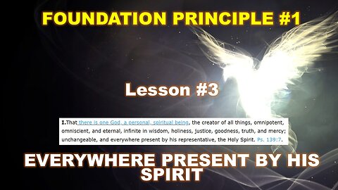 Foundation Principles Lesson 3 Principle 1 - EVERYWHERE PRESENT BY HIS SPIRIT