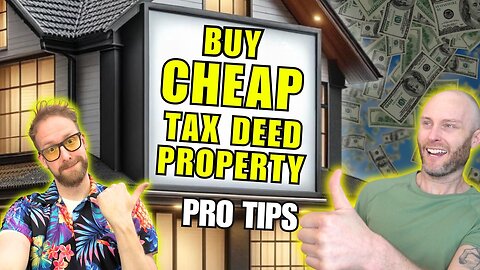 Buy Cheap Tax Deed Property | Pro Tip