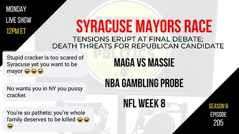 EP205: Syracuse Mayor Race, MAGA vs Thomas Massie, NFL Week 8, NBA Gambling Scandal