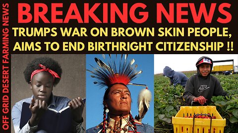 BREAKING NEWS: TRUMP'S WAR ON BROWN SKIN PEOPLE, AIMS TO END BIRTHRIGHT CITIZENSHIP !!