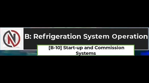 [B-10] START-UP AND COMMISSION SYSTEMS | Q & A | UA STAR Commercial Refrigeration Exam