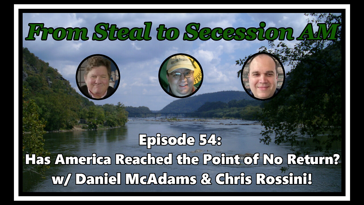 From Steal to Secession AM - Ep. 54: Has America Reached the Point of No Return?