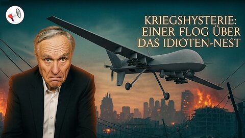 Kriegshysterie: Einer flog über das Idioten-Nest | Satire mit Dr. Josef Thoma
