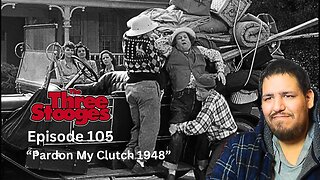 The Three Stooges | Episode 105 | "Pardon My Clutch 1948" | Reaction