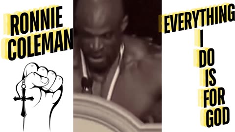 BODYBUILDER RONNIE COLEMAN "EVERYTHING I DO IS FOR GOD"