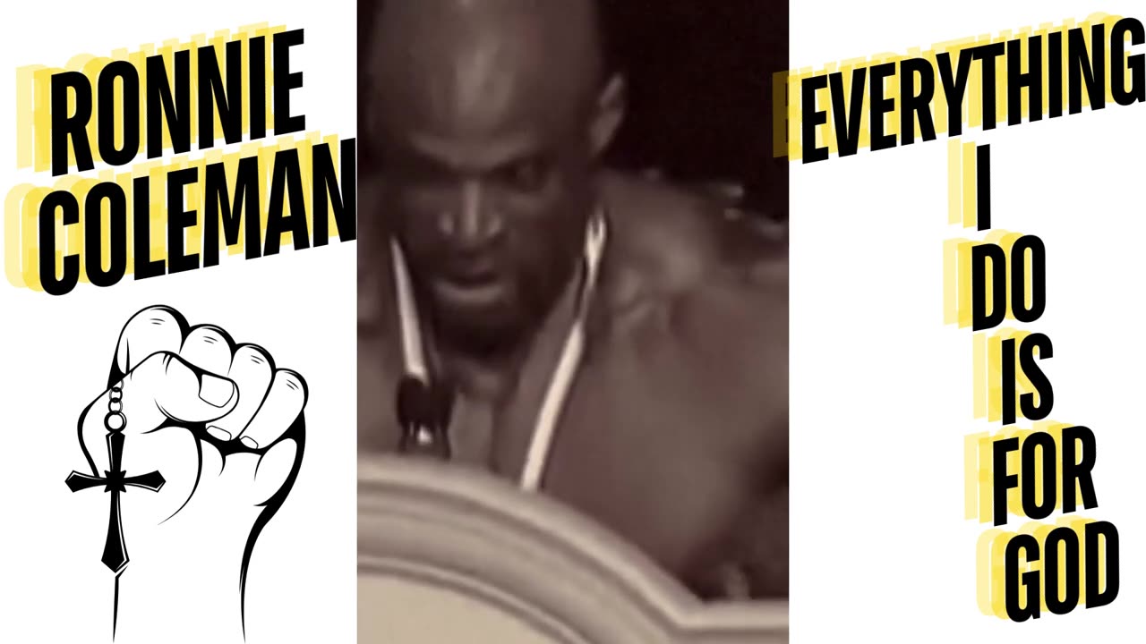BODYBUILDER RONNIE COLEMAN "EVERYTHING I DO IS FOR GOD"